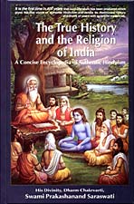 True History and the Religion of India, by H.D. Swami Prakashanand Saraswati